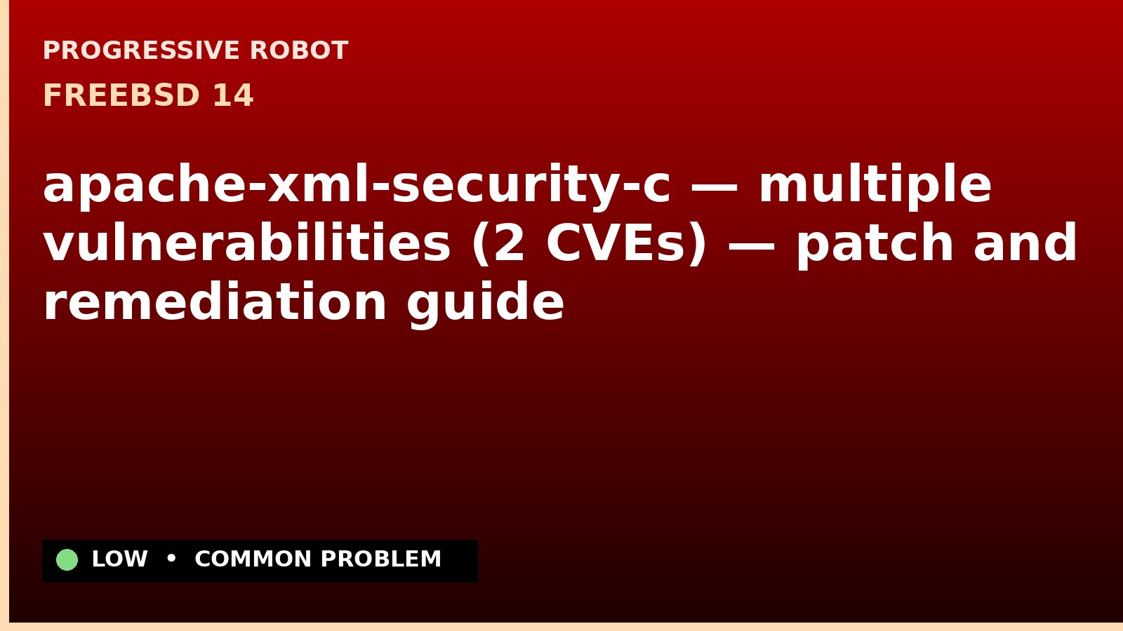 FreeBSD 14 — apache-xml-security-c — multiple vulnerabilities (2 CVEs) — patch and remediation guide