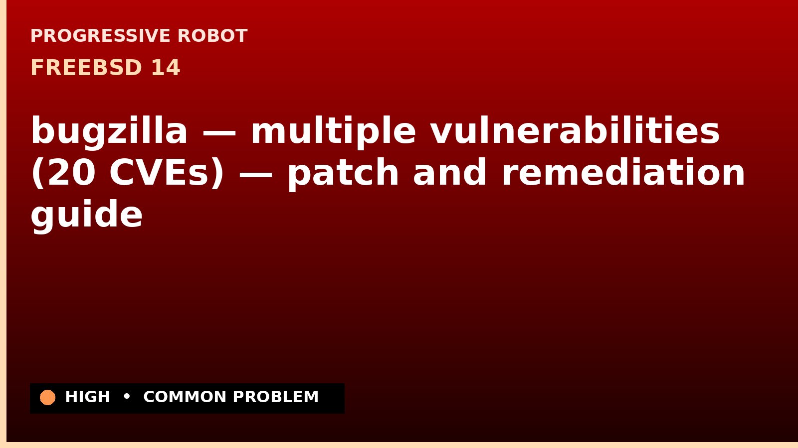 FreeBSD 14 — bugzilla — multiple vulnerabilities (20 CVEs) — patch and remediation guide — diagnosis and fix on FreeBSD 14