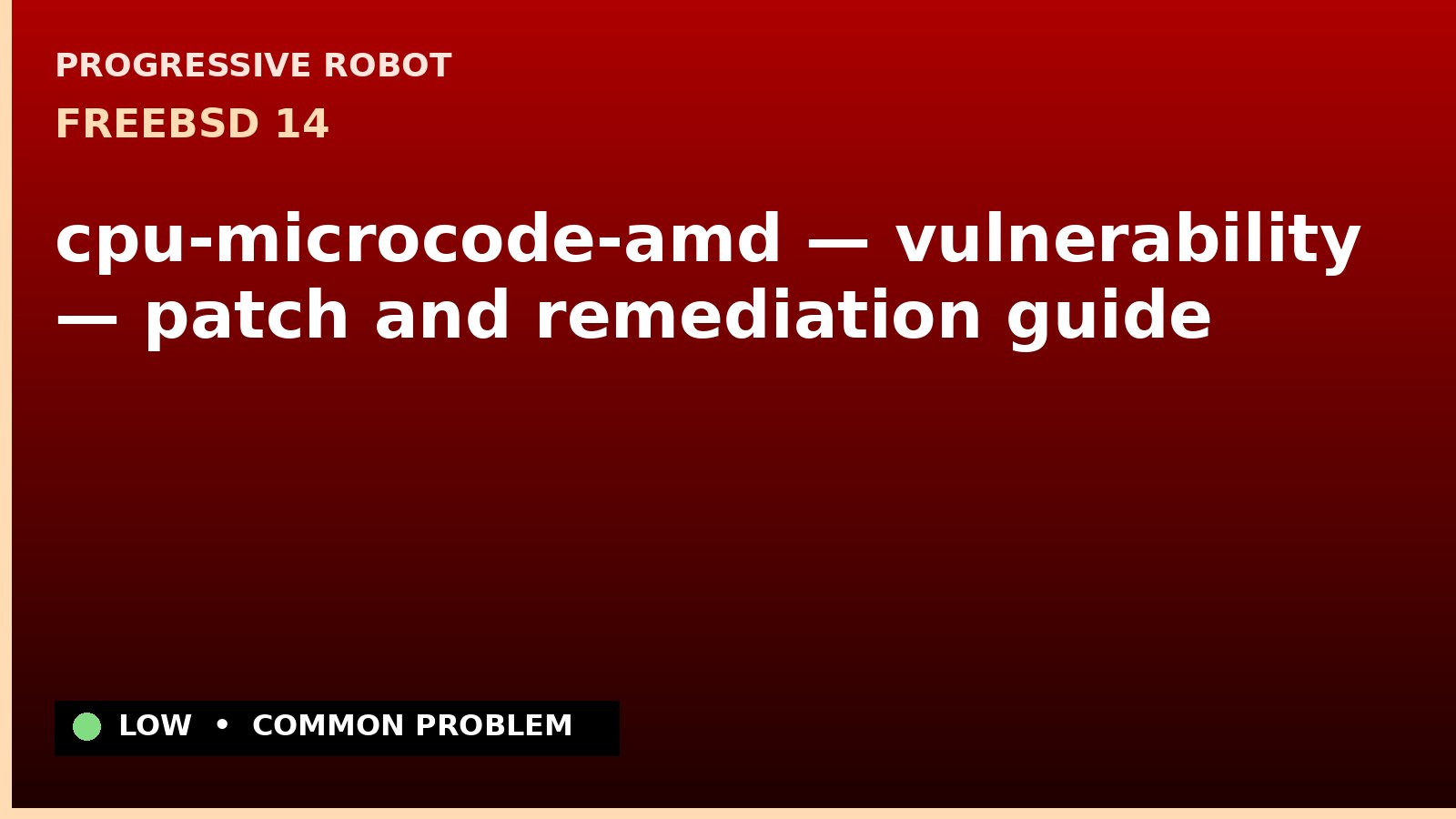 FreeBSD 14 — cpu-microcode-amd — vulnerability — patch and remediation guide — diagnosis and fix on FreeBSD 14