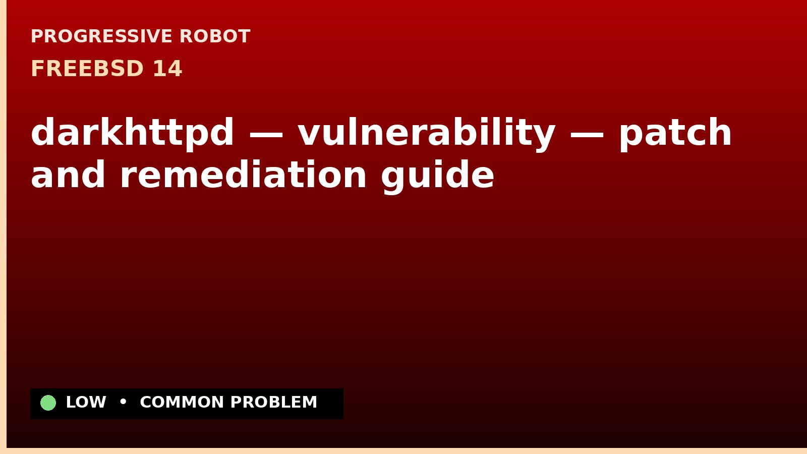 FreeBSD 14 — darkhttpd — vulnerability — patch and remediation guide — diagnosis and fix on FreeBSD 14