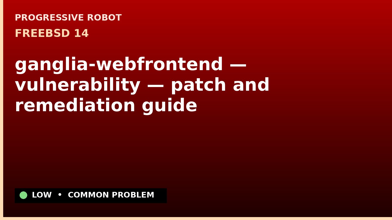 FreeBSD 14 — ganglia-webfrontend — vulnerability — patch and remediation guide — diagnosis and fix on FreeBSD 14
