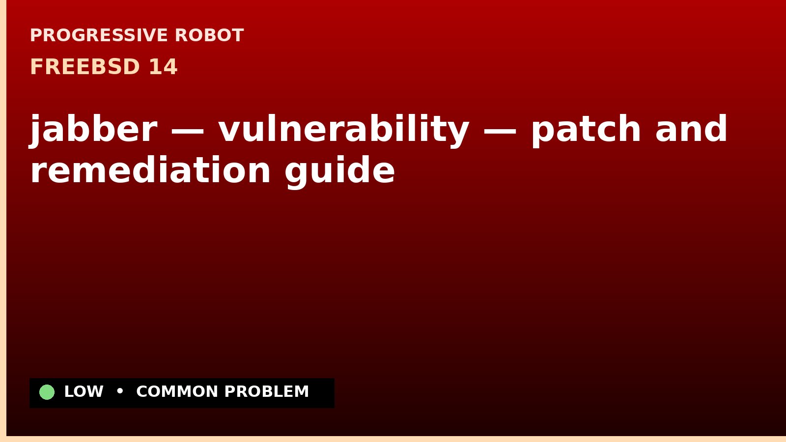 FreeBSD 14 — jabber — vulnerability — patch and remediation guide — diagnosis and fix on FreeBSD 14