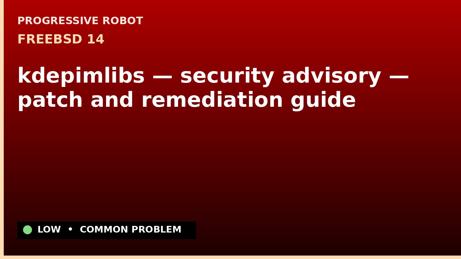 FreeBSD 14 — kdepimlibs — security advisory — patch and remediation guide — diagnosis and fix on FreeBSD 14