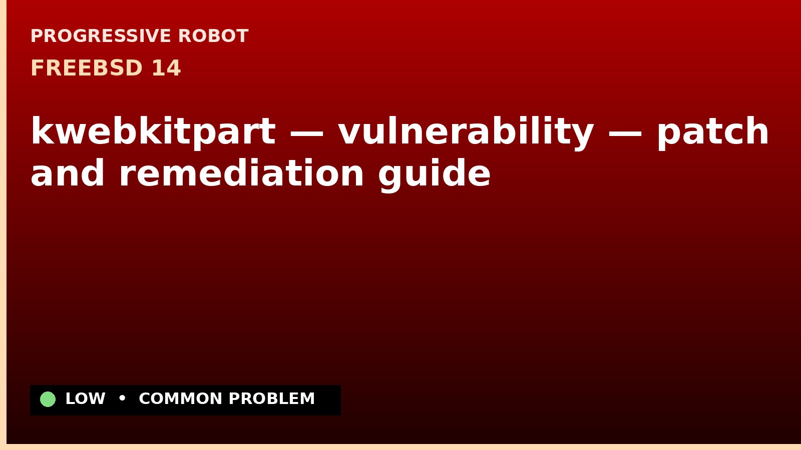 FreeBSD 14 — kwebkitpart — vulnerability — patch and remediation guide — diagnosis and fix on FreeBSD 14