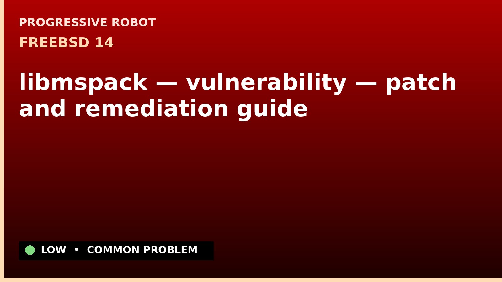 FreeBSD 14 — libmspack — vulnerability — patch and remediation guide — diagnosis and fix on FreeBSD 14