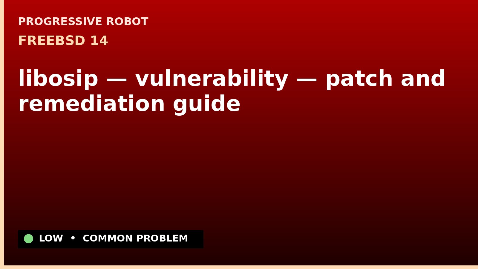 FreeBSD 14 — libosip — vulnerability — patch and remediation guide — diagnosis and fix on FreeBSD 14
