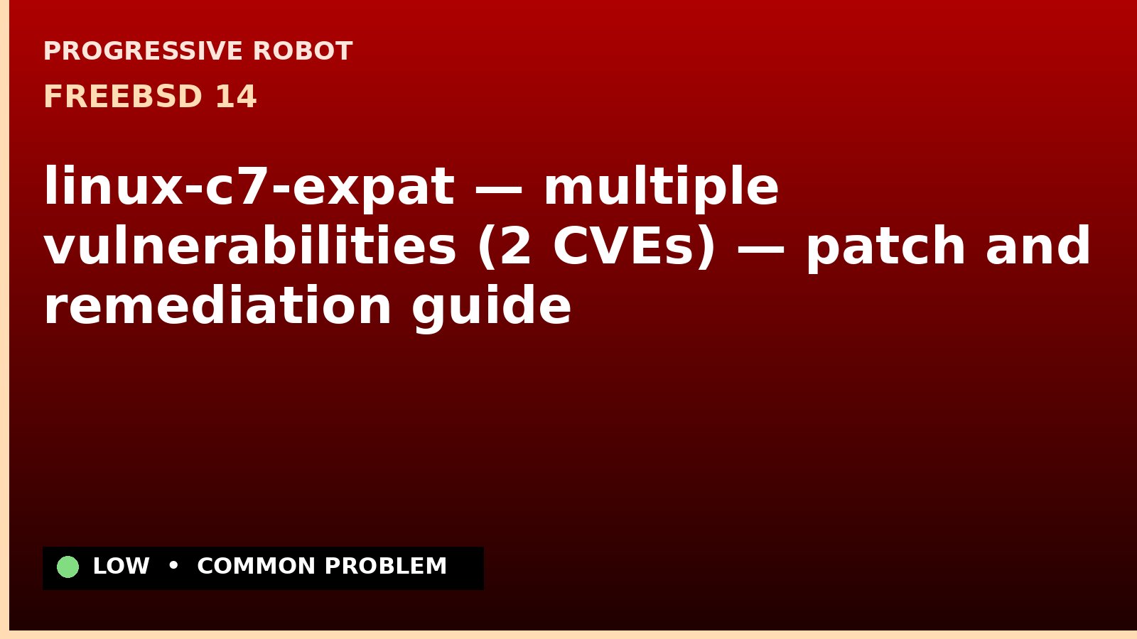 FreeBSD 14 — linux-c7-expat — multiple vulnerabilities (2 CVEs) — patch and remediation guide — diagnosis and fix on FreeBSD 14
