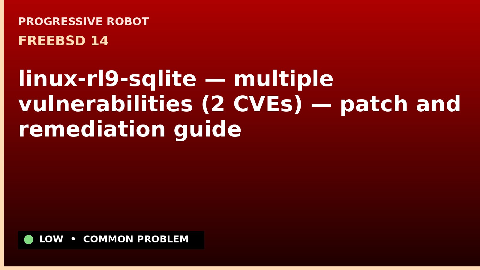 FreeBSD 14 — linux-rl9-sqlite — multiple vulnerabilities (2 CVEs) — patch and remediation guide