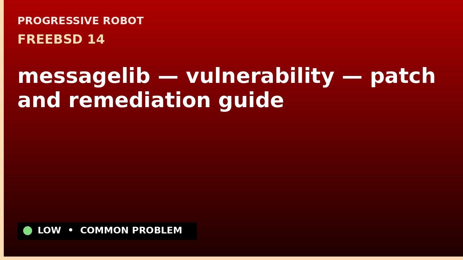 FreeBSD 14 — messagelib — vulnerability — patch and remediation guide — diagnosis and fix on FreeBSD 14
