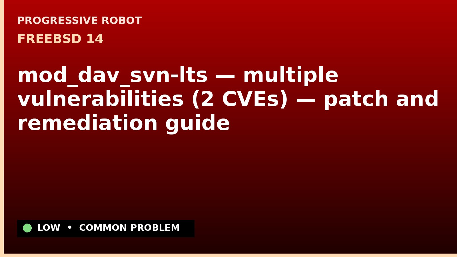 FreeBSD 14 — mod_dav_svn-lts — multiple vulnerabilities (2 CVEs) — patch and remediation guide — diagnosis and fix on FreeBSD 14