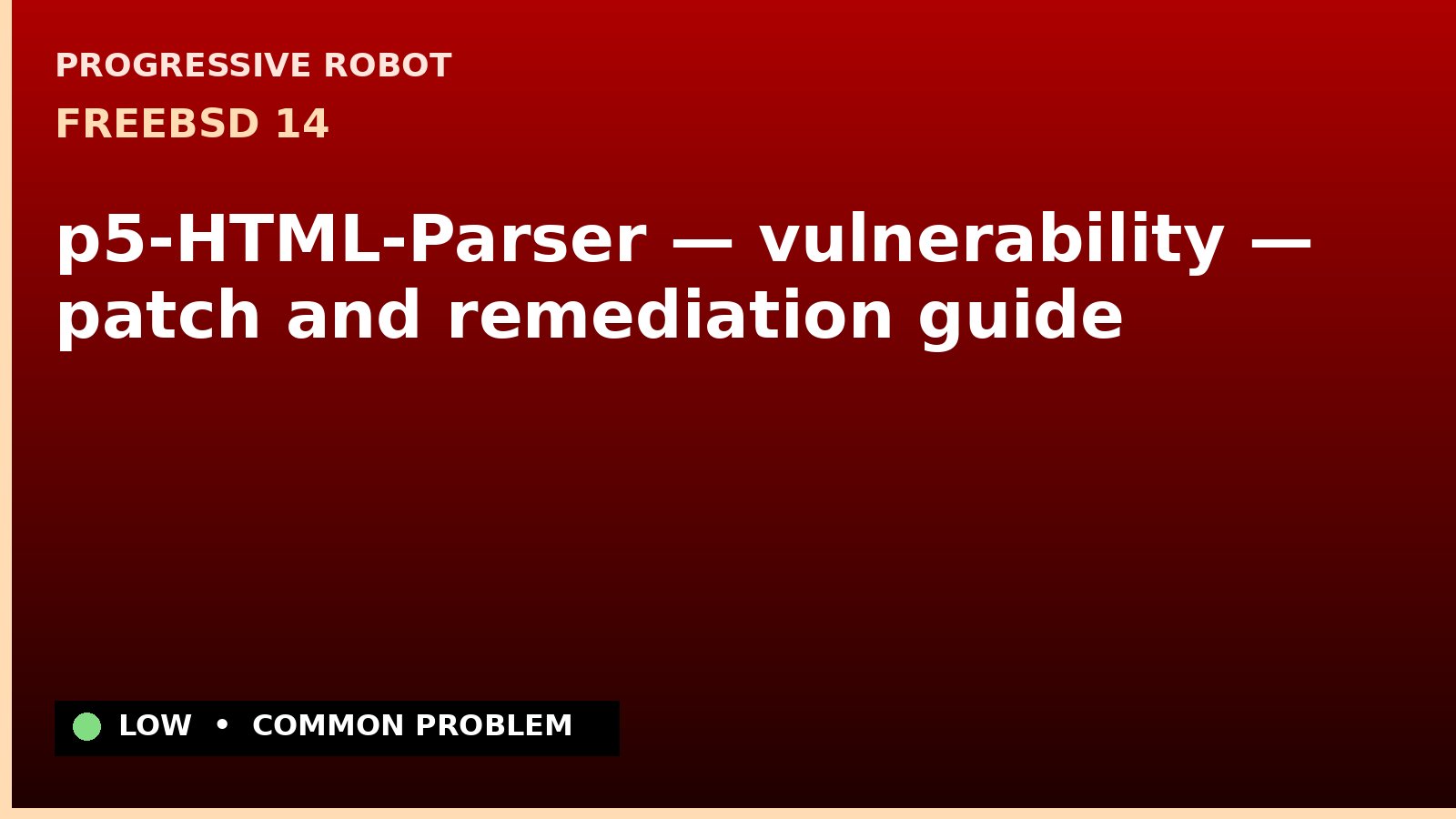 FreeBSD 14 — p5-HTML-Parser — vulnerability — patch and remediation guide — diagnosis and fix on FreeBSD 14