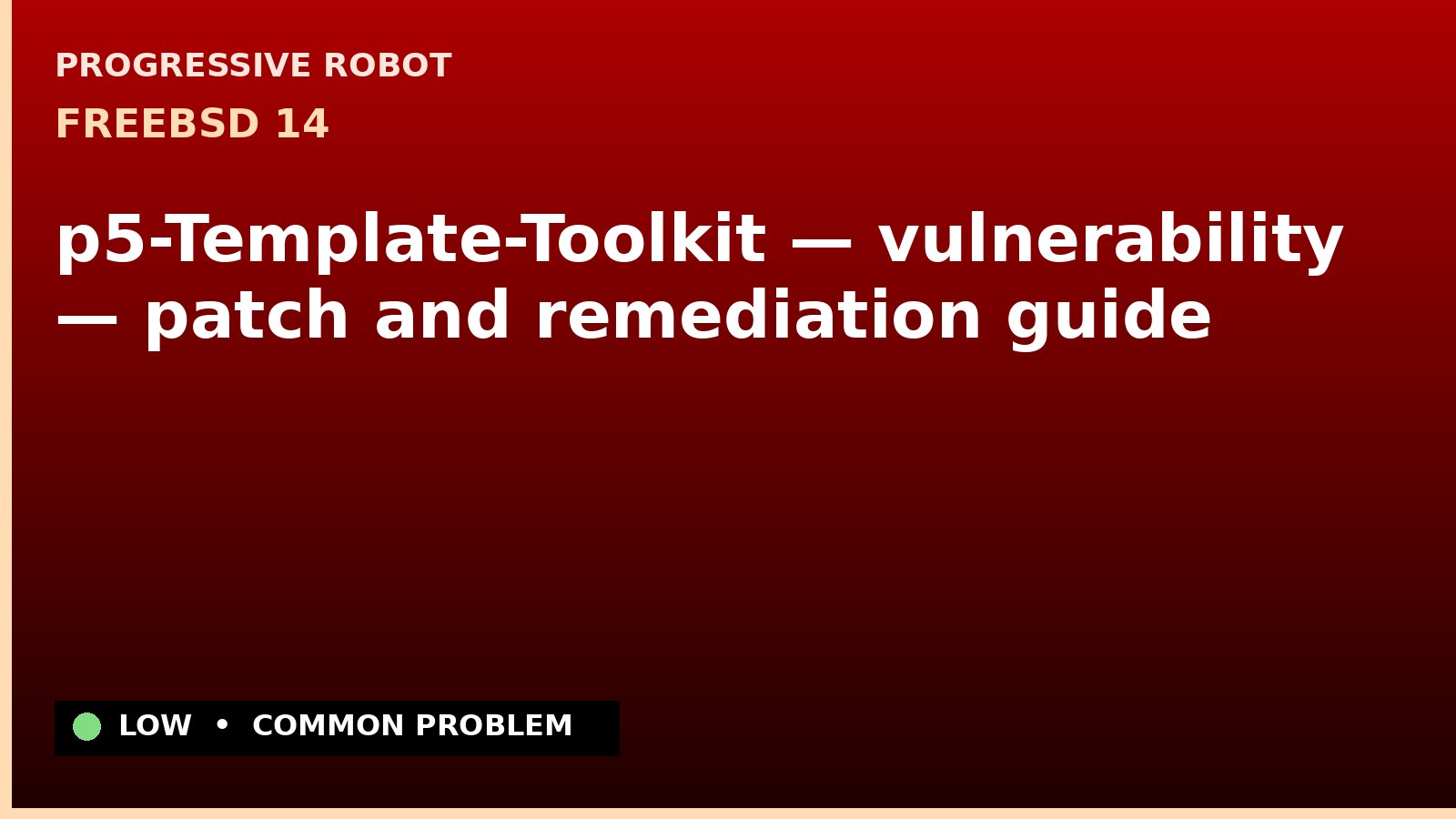FreeBSD 14 — p5-Template-Toolkit — vulnerability — patch and remediation guide — diagnosis and fix on FreeBSD 14