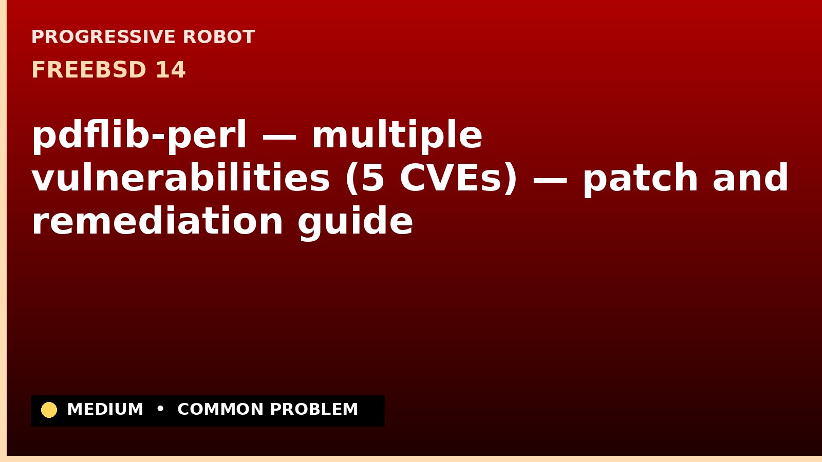 FreeBSD 14 — pdflib-perl — multiple vulnerabilities (5 CVEs) — patch and remediation guide — diagnosis and fix on FreeBSD 14