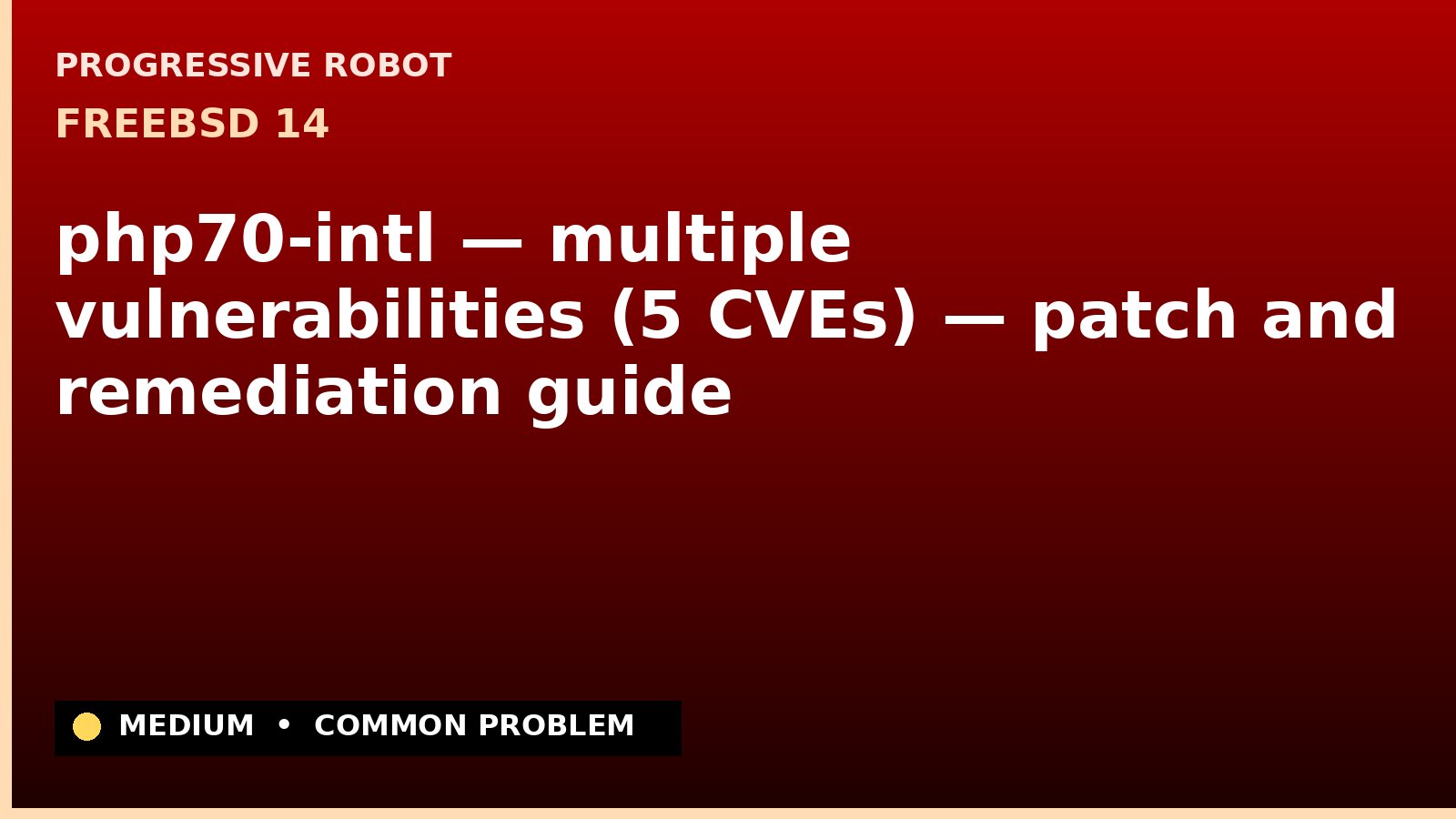 FreeBSD 14 — php70-intl — multiple vulnerabilities (5 CVEs) — patch and remediation guide — diagnosis and fix on FreeBSD 14