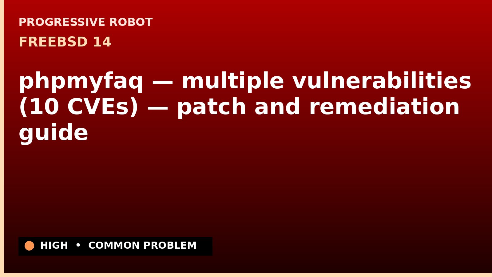 FreeBSD 14 — phpmyfaq — multiple vulnerabilities (10 CVEs) — patch and remediation guide — diagnosis and fix on FreeBSD 14
