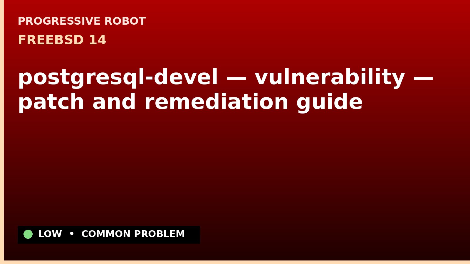 FreeBSD 14 — postgresql-devel — vulnerability — patch and remediation guide — diagnosis and fix on FreeBSD 14