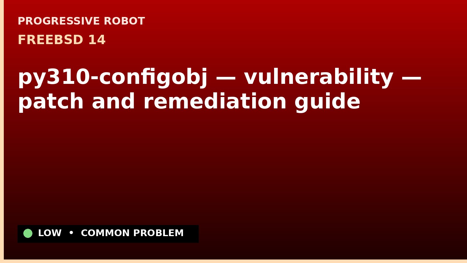 FreeBSD 14 — py310-configobj — vulnerability — patch and remediation guide — diagnosis and fix on FreeBSD 14