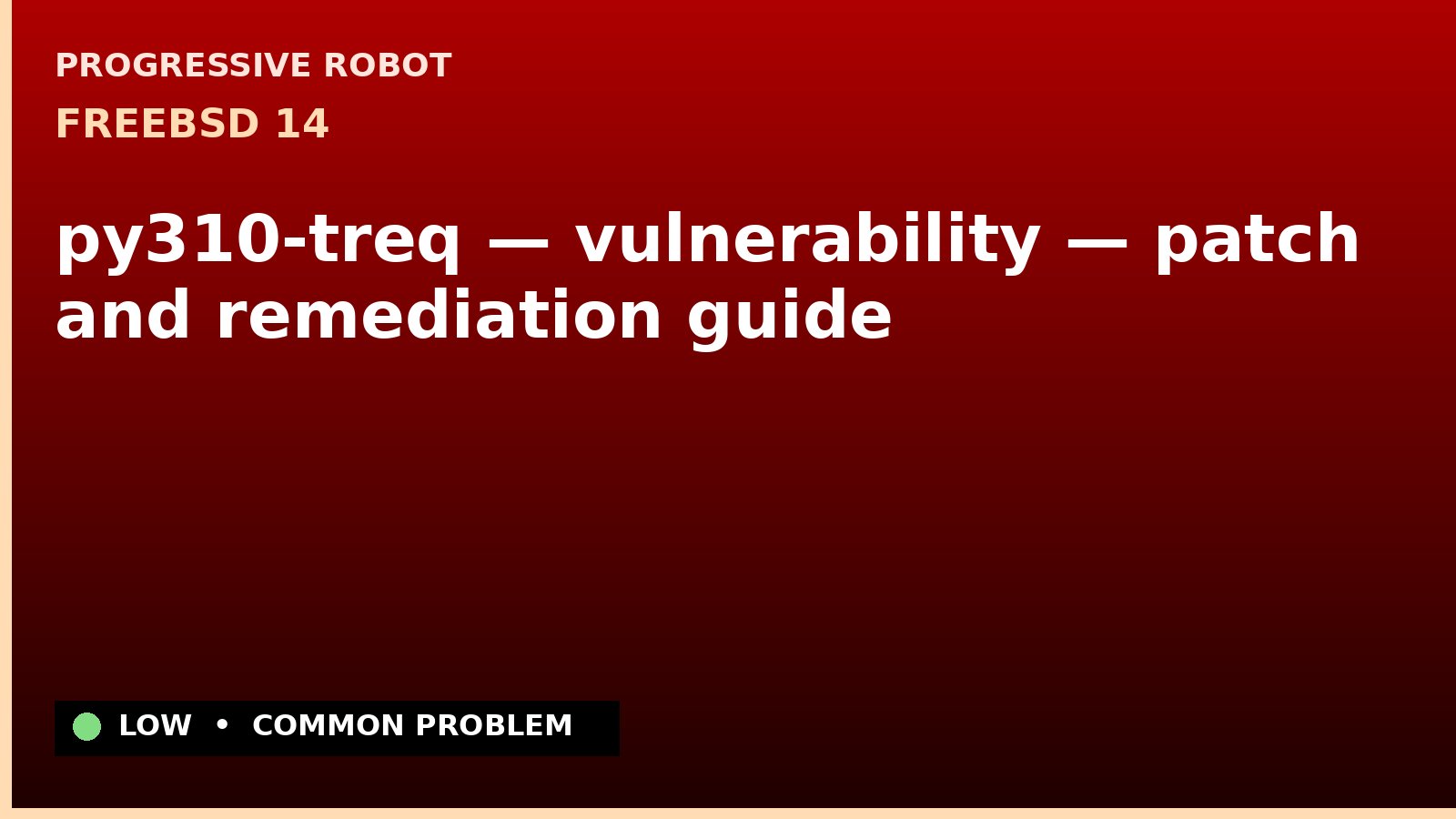 FreeBSD 14 — py310-treq — vulnerability — patch and remediation guide — diagnosis and fix on FreeBSD 14