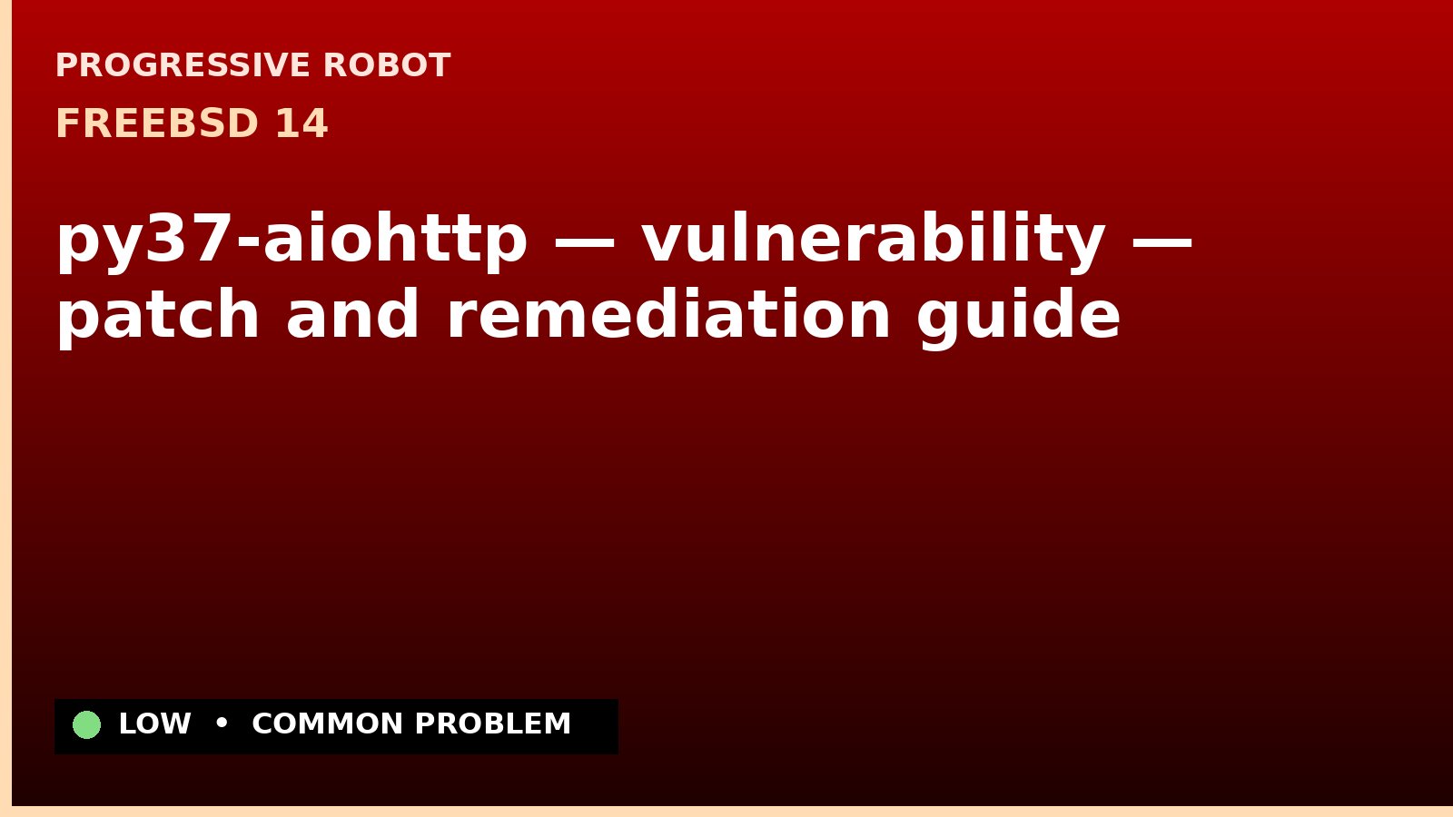 FreeBSD 14 — py37-aiohttp — vulnerability — patch and remediation guide — diagnosis and fix on FreeBSD 14