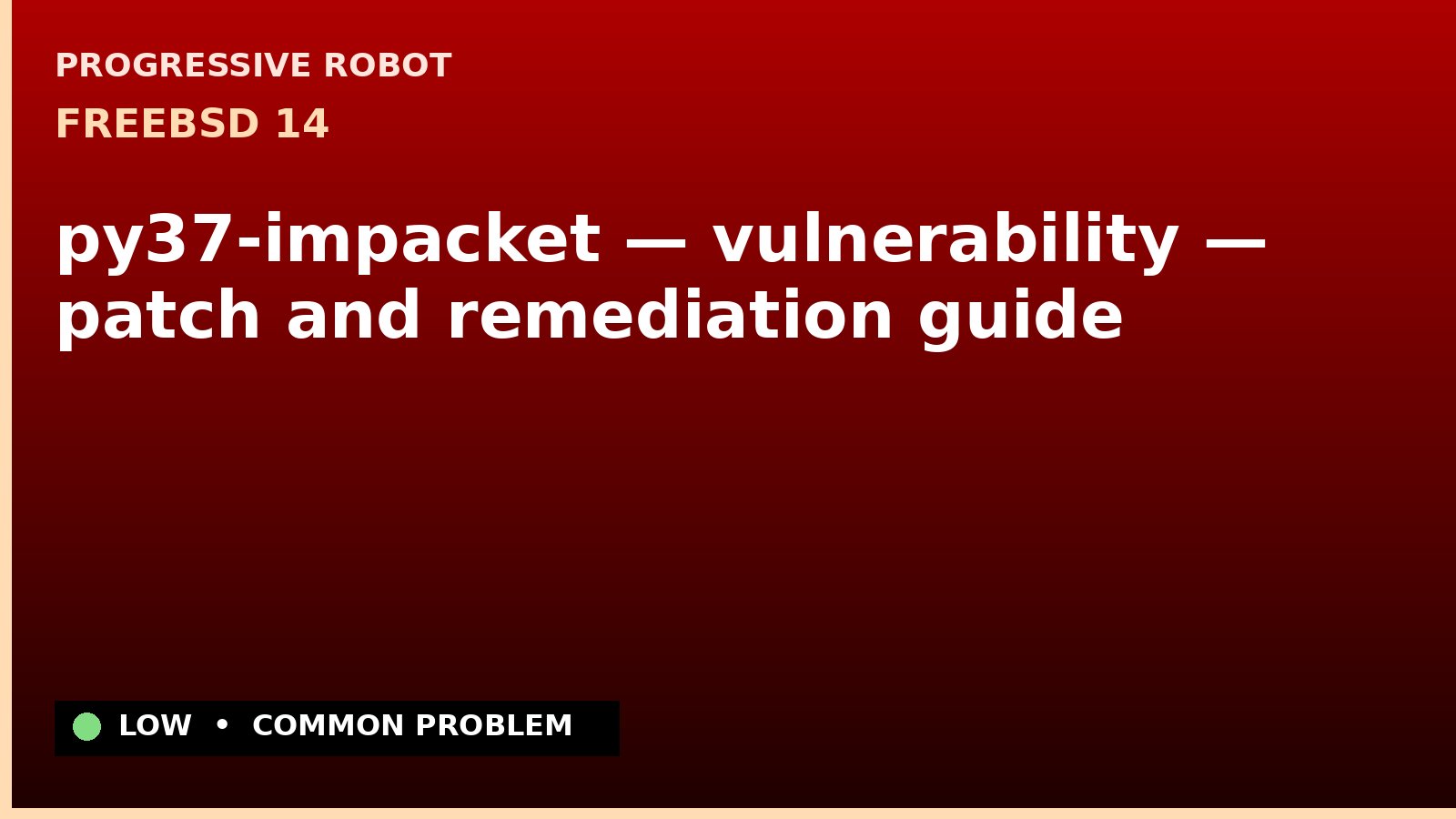 FreeBSD 14 — py37-impacket — vulnerability — patch and remediation guide — diagnosis and fix on FreeBSD 14