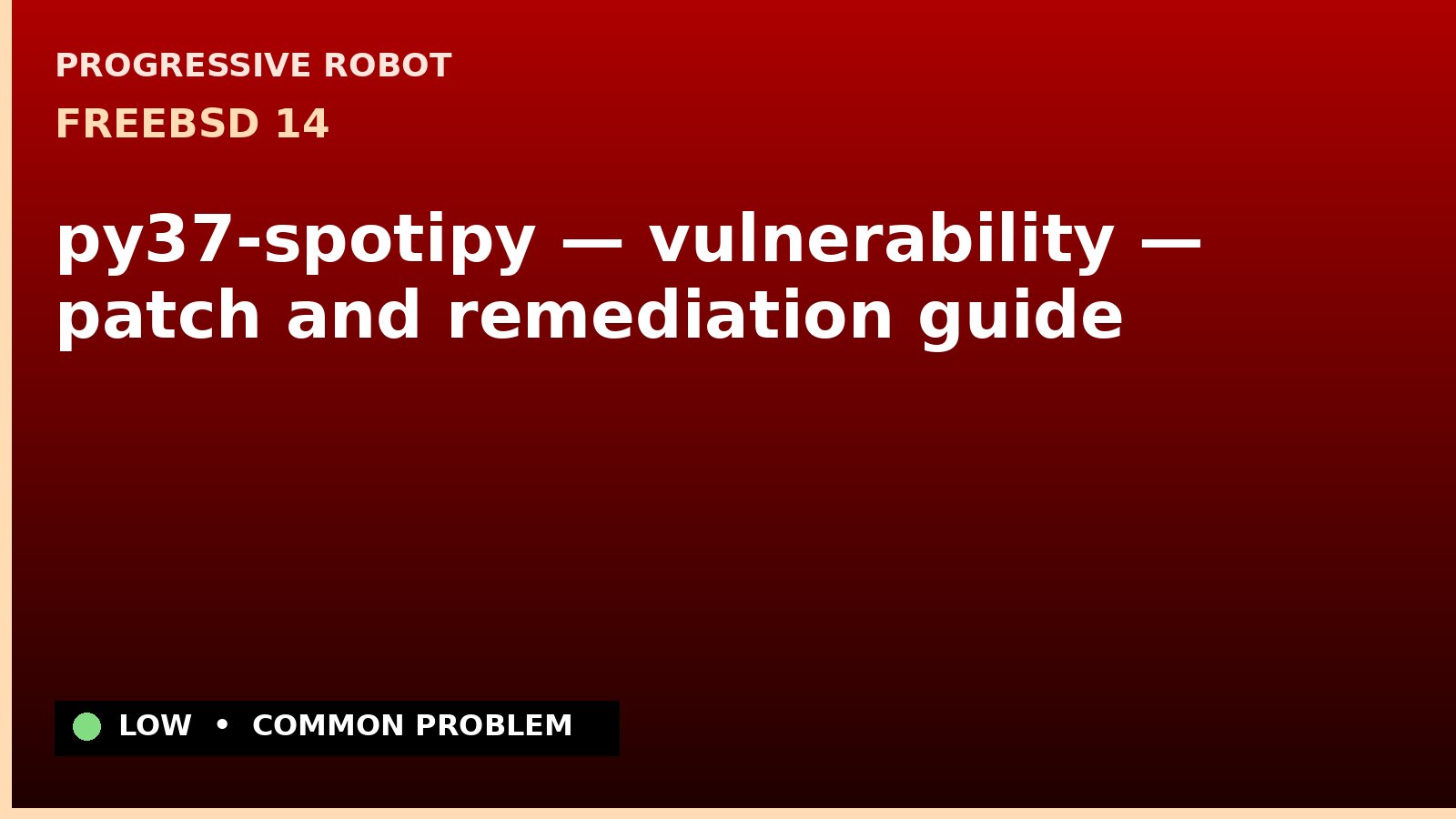 FreeBSD 14 — py37-spotipy — vulnerability — patch and remediation guide — diagnosis and fix on FreeBSD 14