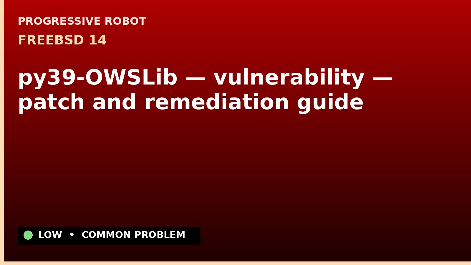 FreeBSD 14 — py39-OWSLib — vulnerability — patch and remediation guide — diagnosis and fix on FreeBSD 14