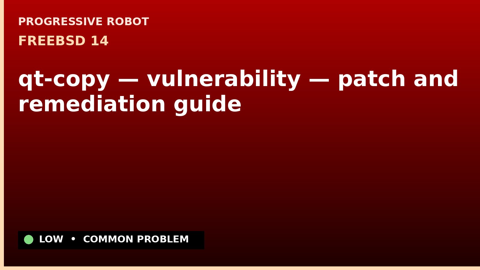 FreeBSD 14 — qt-copy — vulnerability — patch and remediation guide — diagnosis and fix on FreeBSD 14