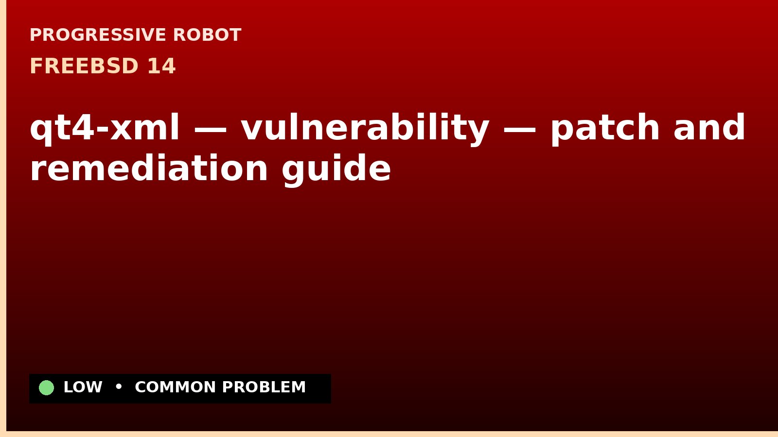 FreeBSD 14 — qt4-xml — vulnerability — patch and remediation guide — diagnosis and fix on FreeBSD 14