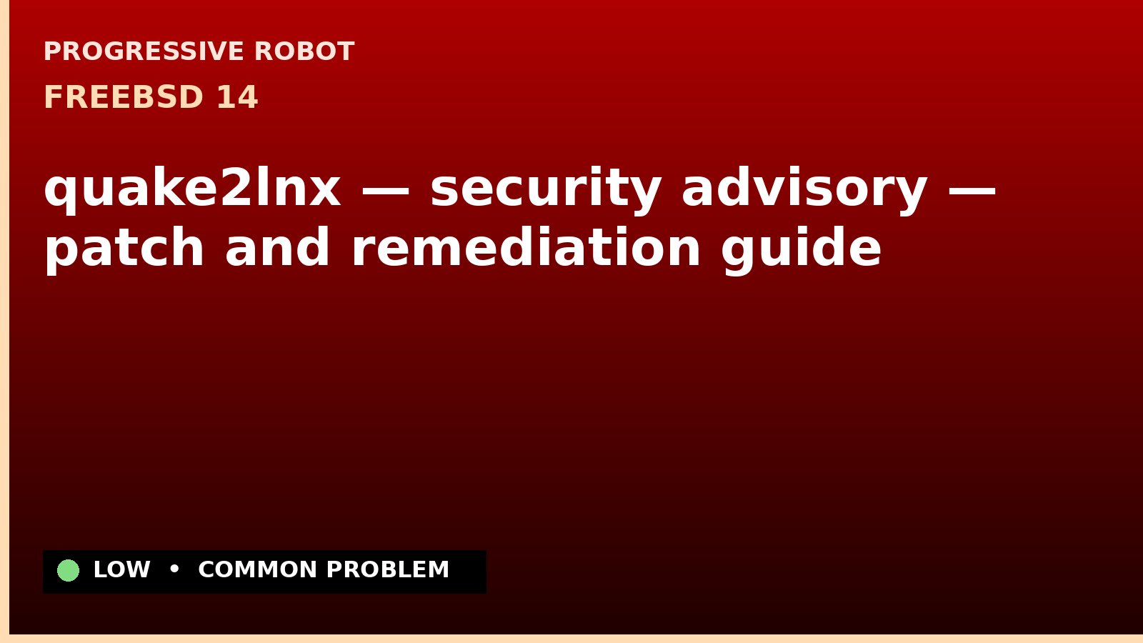 FreeBSD 14 — quake2lnx — security advisory — patch and remediation guide — diagnosis and fix on FreeBSD 14