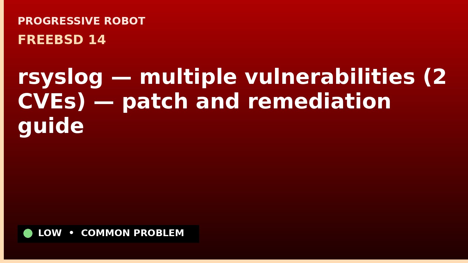 FreeBSD 14 — rsyslog — multiple vulnerabilities (2 CVEs) — patch and remediation guide