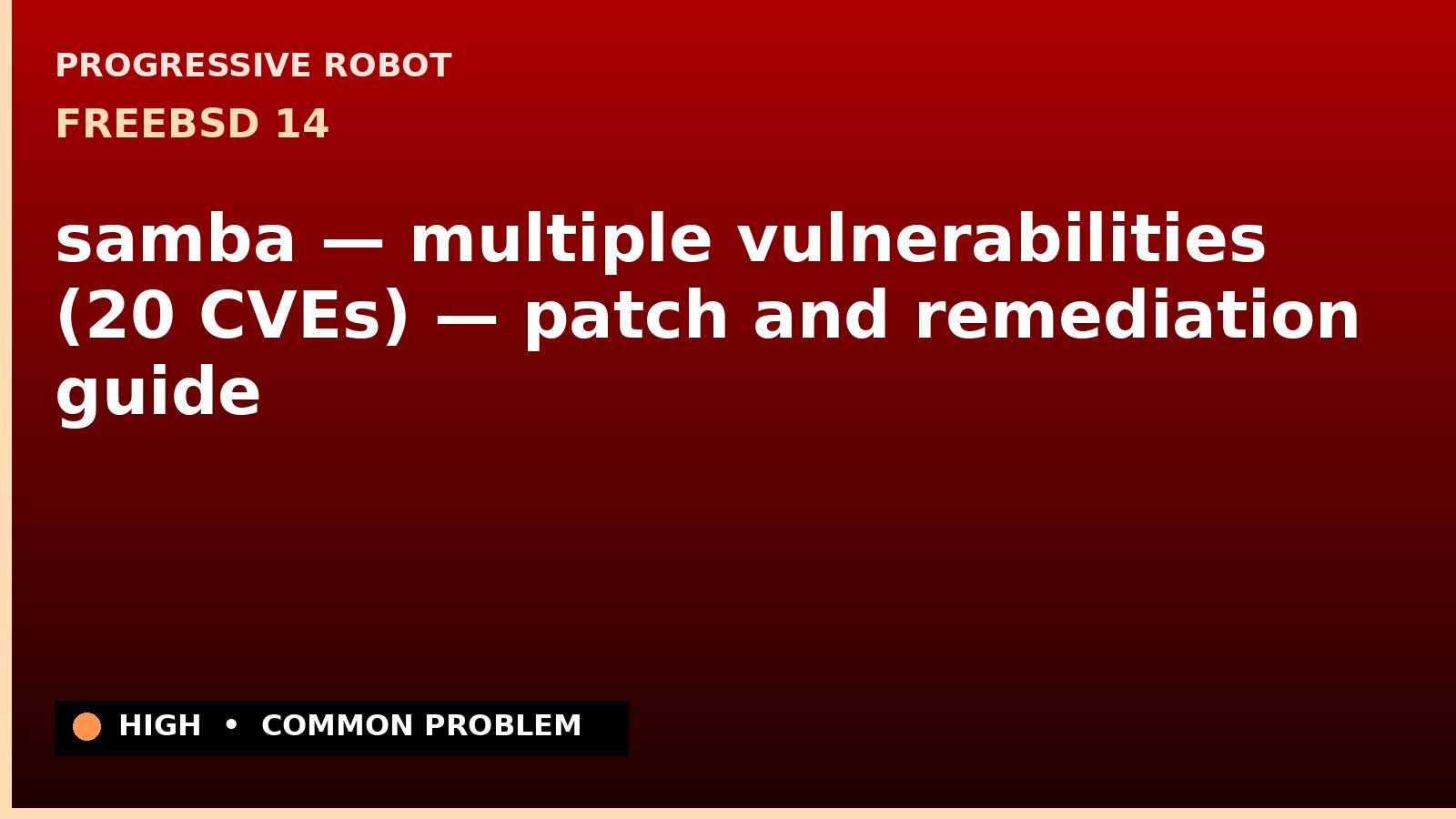 FreeBSD 14 — samba — multiple vulnerabilities (20 CVEs) — patch and remediation guide — diagnosis and fix on FreeBSD 14