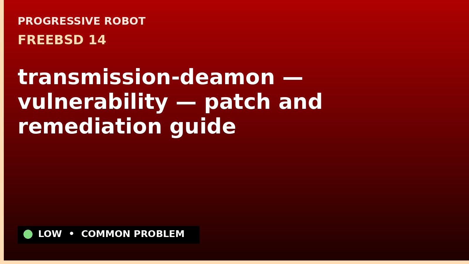 FreeBSD 14 — transmission-deamon — vulnerability — patch and remediation guide