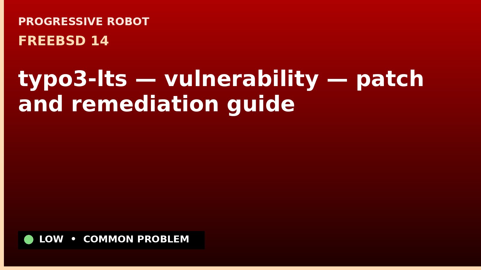 FreeBSD 14 — typo3-lts — vulnerability — patch and remediation guide — diagnosis and fix on FreeBSD 14