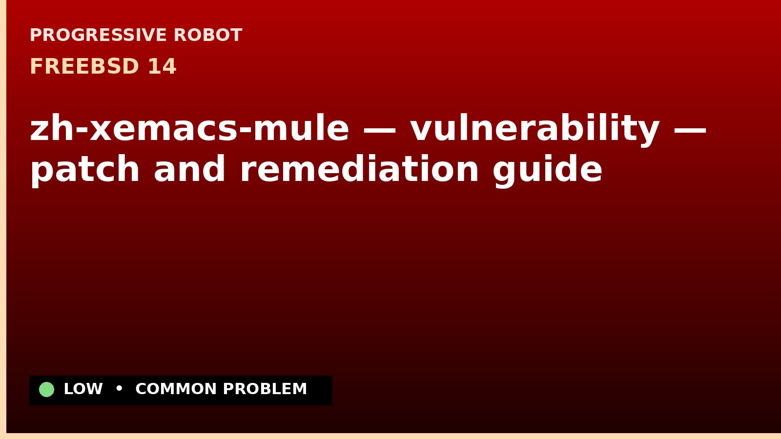 FreeBSD 14 — zh-xemacs-mule — vulnerability — patch and remediation guide — diagnosis and fix on FreeBSD 14