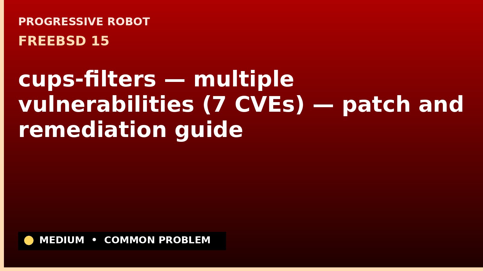 FreeBSD 15 — cups-filters — multiple vulnerabilities (7 CVEs) — patch and remediation guide