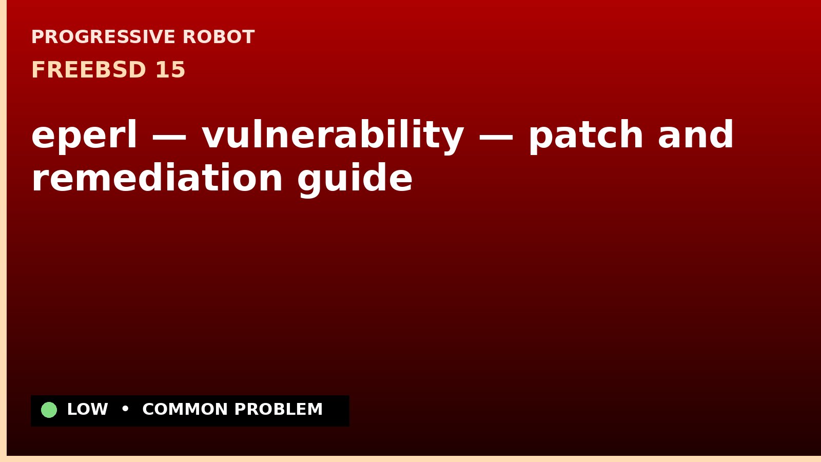 FreeBSD 15 — eperl — vulnerability — patch and remediation guide — diagnosis and fix on FreeBSD 15