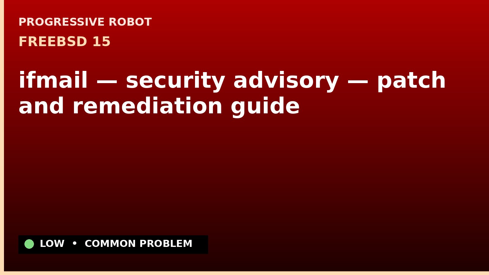 FreeBSD 15 — ifmail — security advisory — patch and remediation guide — diagnosis and fix on FreeBSD 15
