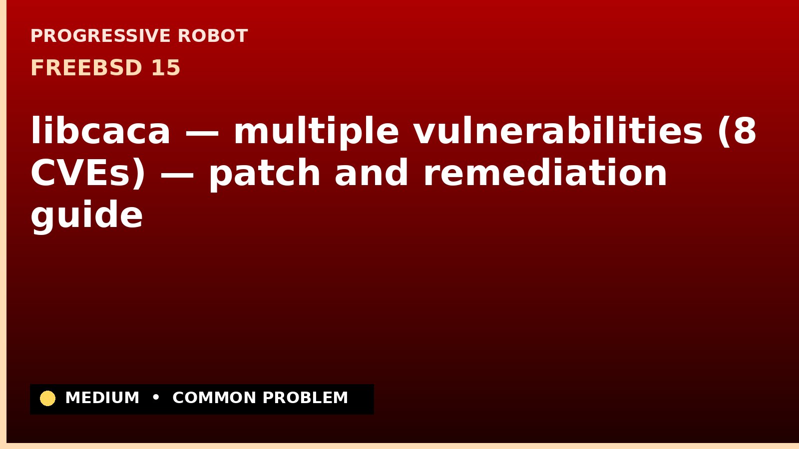 FreeBSD 15 — libcaca — multiple vulnerabilities (8 CVEs) — patch and remediation guide