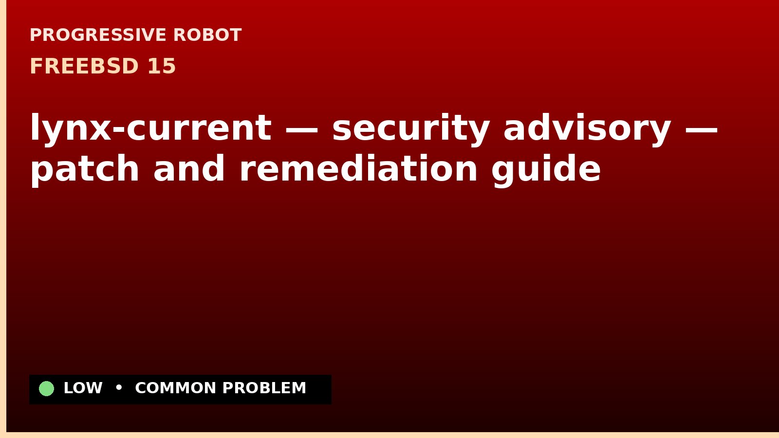 FreeBSD 15 — lynx-current — security advisory — patch and remediation guide — diagnosis and fix on FreeBSD 15