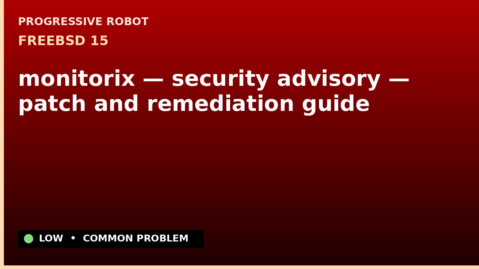 FreeBSD 15 — monitorix — security advisory — patch and remediation guide — diagnosis and fix on FreeBSD 15