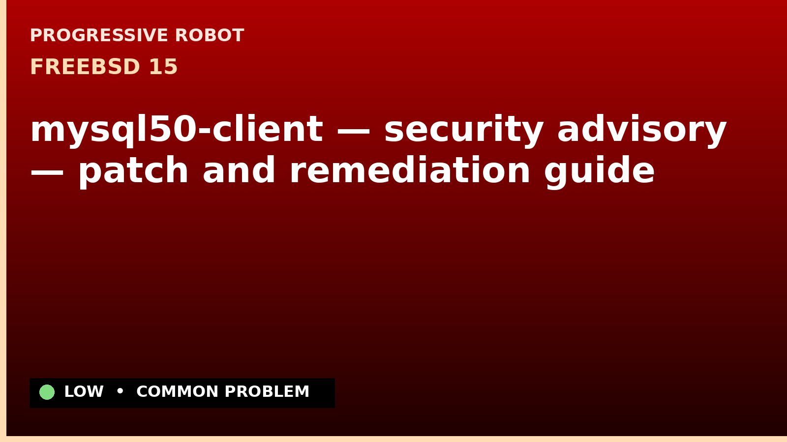 FreeBSD 15 — mysql50-client — security advisory — patch and remediation guide — diagnosis and fix on FreeBSD 15