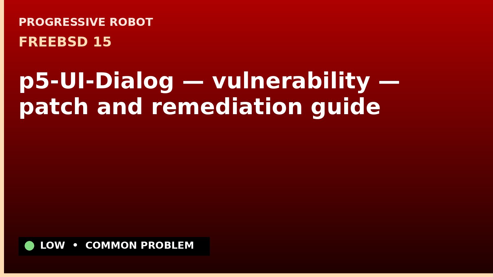 FreeBSD 15 — p5-UI-Dialog — vulnerability — patch and remediation guide — diagnosis and fix on FreeBSD 15