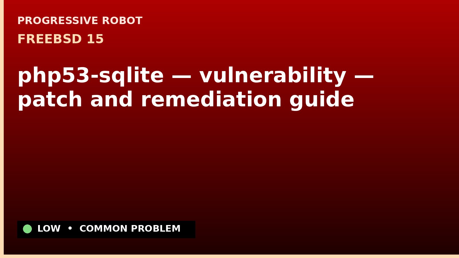 FreeBSD 15 — php53-sqlite — vulnerability — patch and remediation guide — diagnosis and fix on FreeBSD 15