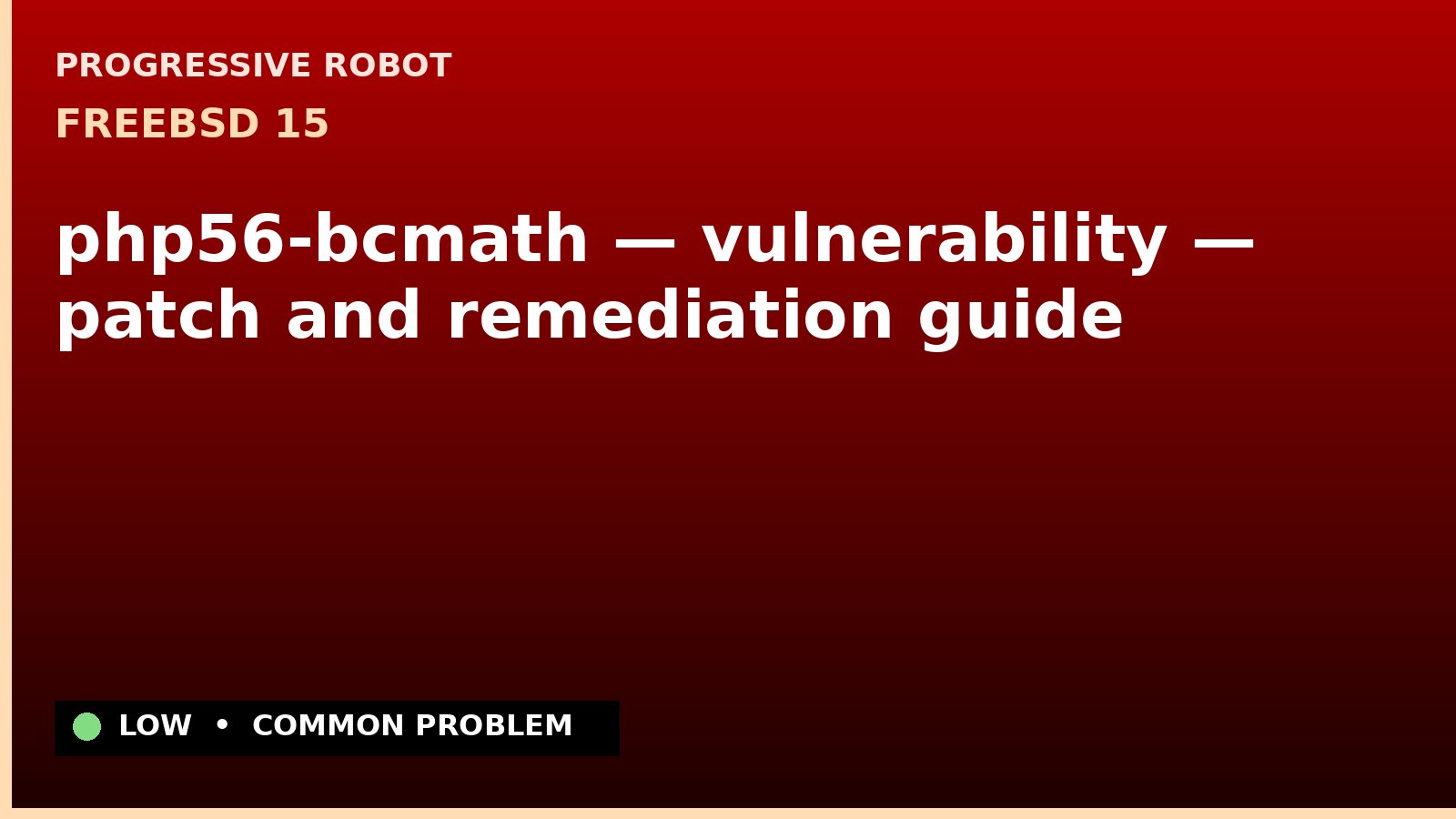 FreeBSD 15 — php56-bcmath — vulnerability — patch and remediation guide — diagnosis and fix on FreeBSD 15