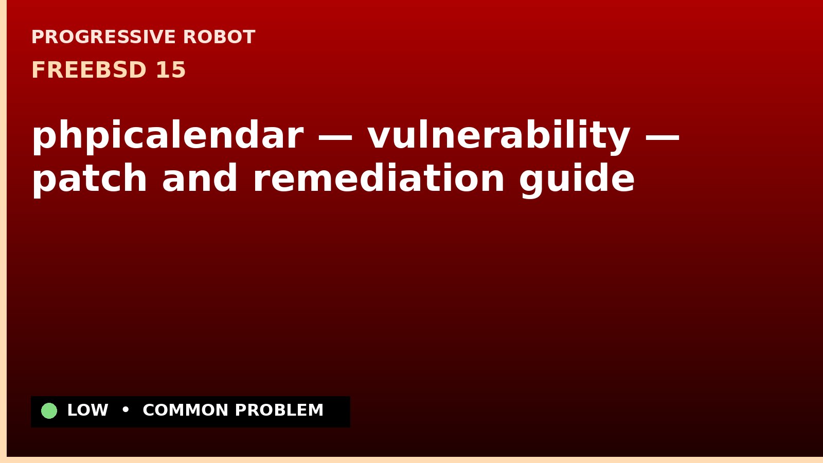 FreeBSD 15 — phpicalendar — vulnerability — patch and remediation guide — diagnosis and fix on FreeBSD 15