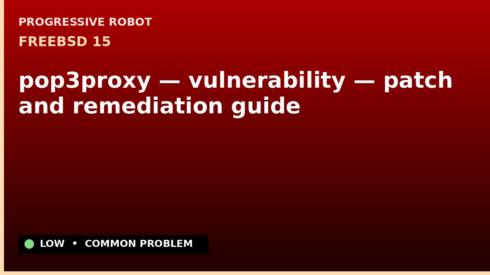 FreeBSD 15 — pop3proxy — vulnerability — patch and remediation guide — diagnosis and fix on FreeBSD 15