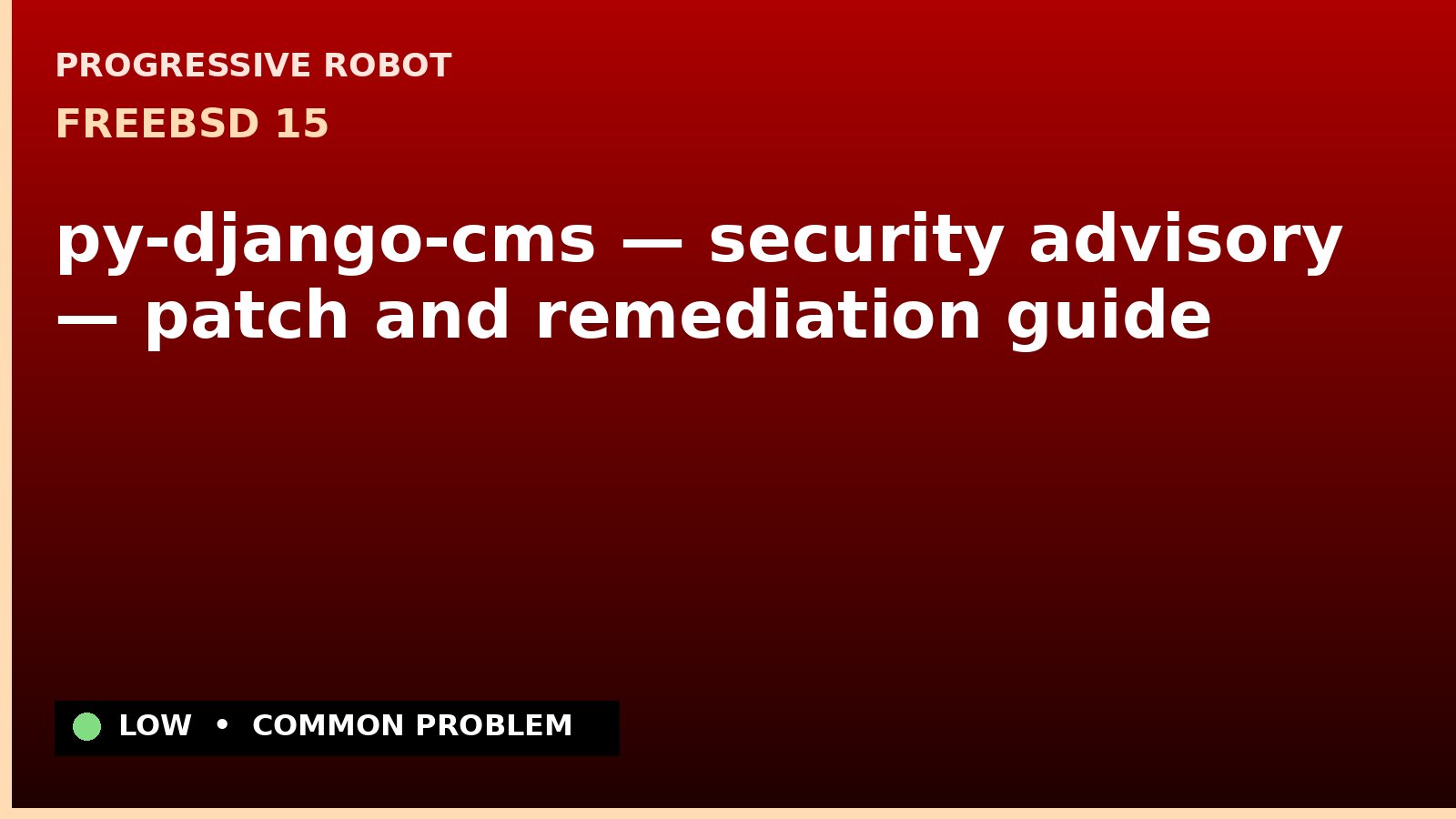 FreeBSD 15 — py-django-cms — security advisory — patch and remediation guide — diagnosis and fix on FreeBSD 15
