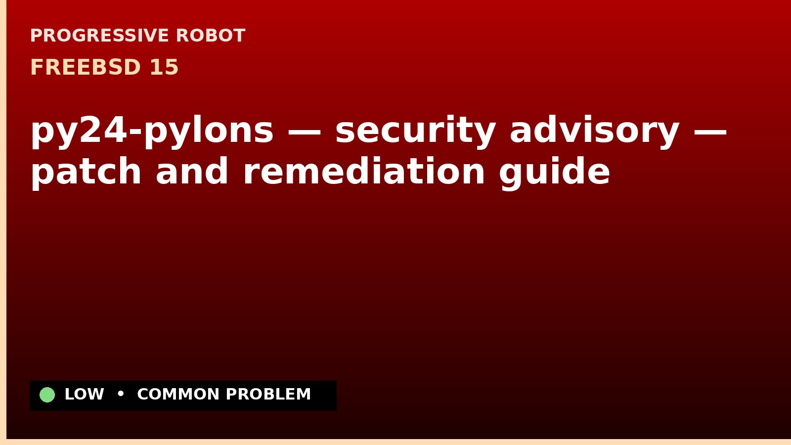 FreeBSD 15 — py24-pylons — security advisory — patch and remediation guide — diagnosis and fix on FreeBSD 15