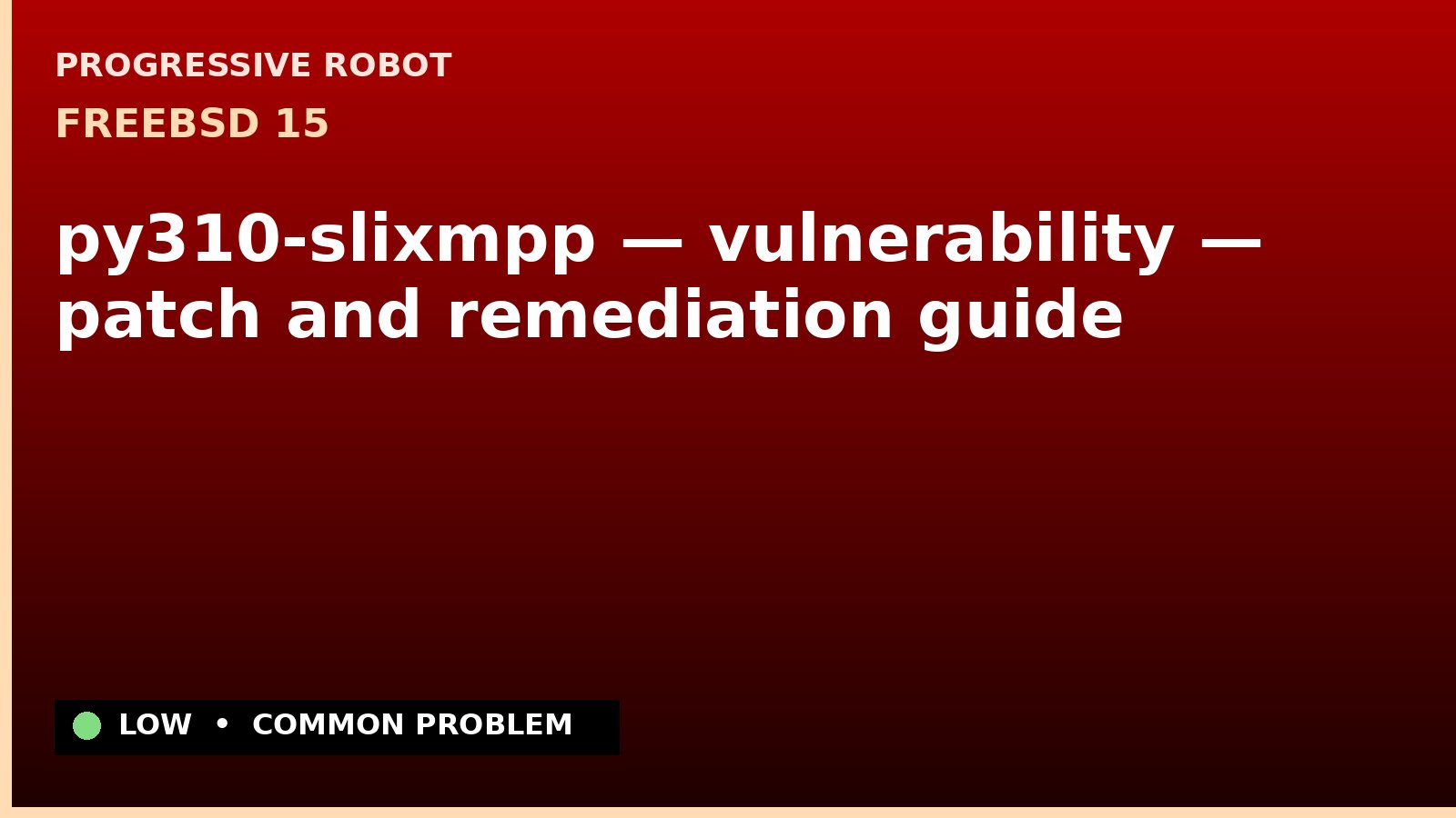FreeBSD 15 — py310-slixmpp — vulnerability — patch and remediation guide — diagnosis and fix on FreeBSD 15