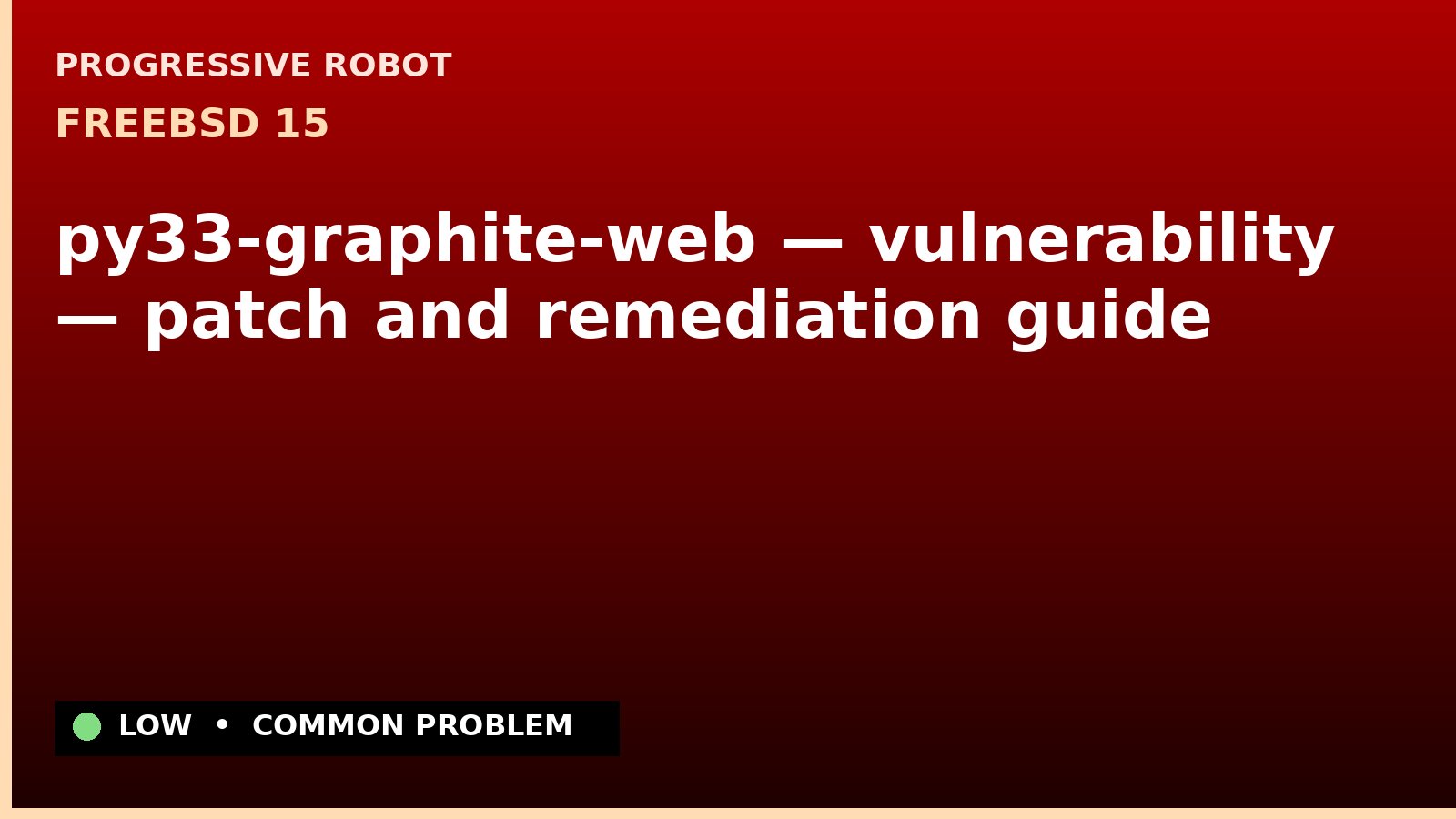 FreeBSD 15 — py33-graphite-web — vulnerability — patch and remediation guide — diagnosis and fix on FreeBSD 15